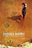 Dinosaur highway : a history of Dinosaur Valley State Park