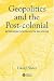 Geopolitics and the Post-colonial
