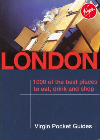 City Travel Guides Discounted  Books : London: 1000 of the Best Places to Eat, Drink and Shop (Virgin Pocket Guides)