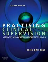 Practising Clinical Supervision: A Reflective Approach for Healthcare Professionals