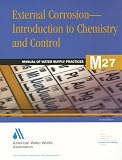 External Corrosion--Introduction to Chemistry and Control (M27 (Awwa Manual Library, 27)