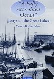 A Fully Accredited Ocean: Essays on the Great Lakes