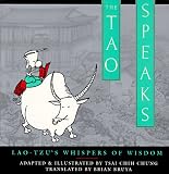 The Tao Speaks: Lao-Tzu's Whispers of Wisdom