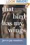 That Bird Has My Wings: The Autobiography of an Innocent Man on Death Row
