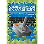 VIDEO GAME INVASION
