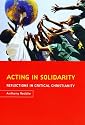 Acting in Solidarity: Reflections in Critical Christianity: 22