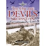 DAY THE DEVILS DROPPED IN: The 9th Parachute Battalion in Normandy - D-Day to D+6 book cover