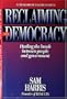 Reclaiming Our Democracy: Healing the Break Between People and Government