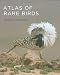 Atlas of Rare Birds