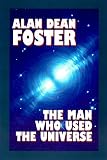The Man Who Used the Universe
