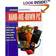 The Hand-Me-Down PC: Upgrading and Repairing Personal Computers
