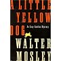 A Little Yellow Dog: An Easy Rawlins Mystery