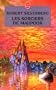 Le Cycle de Majipoor, tome 5 : Les Sorciers de Majipoor