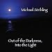 Out of the Darkness, Into the Light