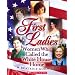 First Ladies: Women Who Called The White House Home (First Ladies)