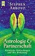 Astrologie und Partnerschaft. Karmische Verbindungen und ihre Bedeutung