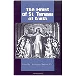 The Heirs of St. Teresa of Avila: Defenders And Disseminators of the Founding Mother's Legacy (Carmelite Studies) book cover