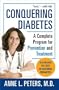 Conquering Diabetes: A Complete Program for Prevention and Treatment