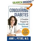 Conquering Diabetes: A Complete Program for Prevention and Treatment by  M.D., Anne Peters