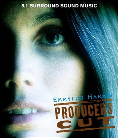 CD-Charts  Music : Emmylou Harris - Producer's Cut [DVD AUDIO]