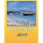 A Cruising Guide To The Windward Islands: Martinique, St. Lucia, St. Vincent and The Grenadines,... by Stephen J. Pavlidis
