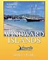 A Cruising Guide To The Windward Islands: Martinique, St. Lucia, St. Vincent & The Grenadines, Carriacou, Grenada, Barbados