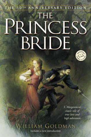 Princess Bride, The: S. Morgenstern's Classic Tale of True Love and High Adventure (Ballantine Reader's Circle)