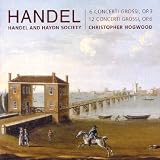 Handel: 6 Concerti Grossi, Op. 3; 12 Concerti Grossi, Op. 6
