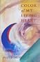 Color of My Living Heart: Poems
