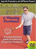 The Fundamentals of Tennis: A Winning Forehand, Professional Tennis Instruction and Lessons