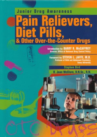 Pain Relievers, Diet Pills, & Other Over-The-Counter Drugs (Junior Drug Awareness)