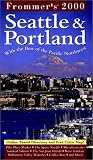 Frommer's Seattle & Portland 2000 (City Biennial)