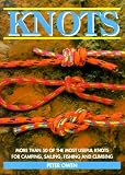 Knots: More Than 50 of the Most Useful Knots for Camping, Sailing, Fishing, and Climbing