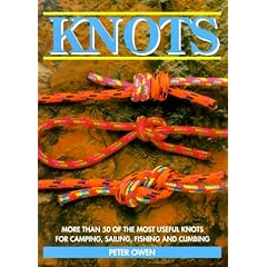 Knots: More Than 50 of the Most Useful Knots for Camping, Sailing, Fishing, and Climbing