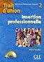 Trait d'union 2 : Insertion professionnelle (1CD audio)