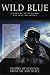 Wild Blue: Stories of Survival from Air and Space (Adrenaline)