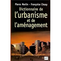 Dictionnaire de l'urbanisme et de l'am�nagement, 3e �dition