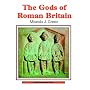 The Gods of Roman Britain (Shire Archaeology Series)
