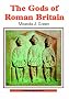 The Gods of Roman Britain (Shire Archaeology Series)