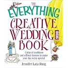 The Everything Creative Wedding Ideas Book by  Jennifer Lata Rung
