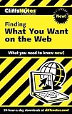 Finding What You Want On the Web (Cliffs Notes)