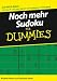 Noch mehr Sudoku fur Dummies (Für Dummies)