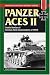 Panzer Aces II: Battle Stories of German Tank Commanders in World War II (Stackpole Military History Series) by Franz Kurowski ISBN 0811731758