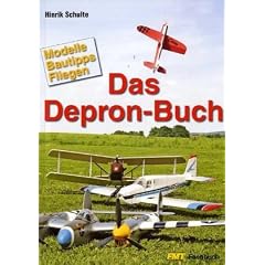 Das Depron-Buch: Modelle, Bautipps, Fliegen