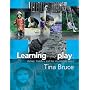 Learning Through Play - Babies, Toddlers and the Foundation Years