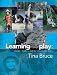 Books : Learning Through Play - Babies, Toddlers and the Foundation Years