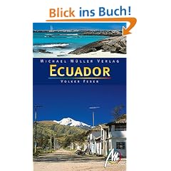 Ecuador. Reisehandbuch mit vielen praktischen Tipps