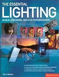 The Essential Lighting Manual for Digital and Film Photographers