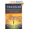 Traveler: A Science Fiction Novel of Time Travel