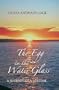 The Egg in the Water Glass: A Journey of a Lifetime